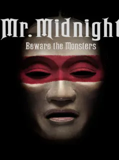 Mr. Midnight: Beware the Monsters