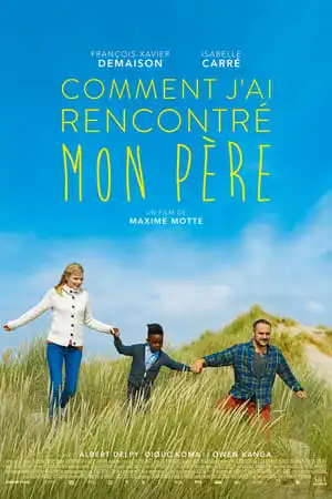 Comment j'ai rencontré mon père