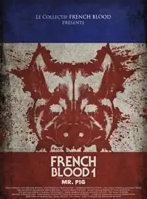 French Blood 1 - Mr. Pig