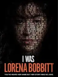 I Was Lorena Bobbitt
