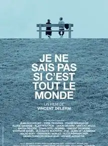 Je ne sais pas si c'est tout le monde