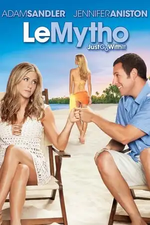 Le Mytho : Just Go with It