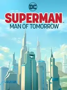Superman: Man Of Tomorrow